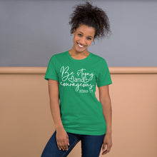 Load image into Gallery viewer, Be Strong Women&#39;s Tee