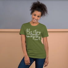 Load image into Gallery viewer, Be Strong Women&#39;s Tee