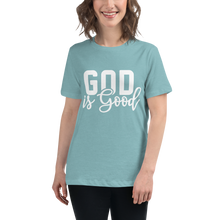 Load image into Gallery viewer, God is Good Women&#39;s Relaxed Tee
