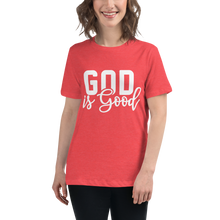 Load image into Gallery viewer, God is Good Women&#39;s Relaxed Tee